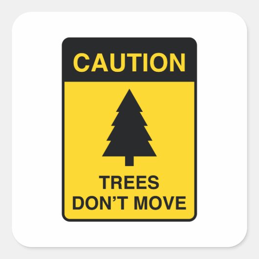 Bomen bewegen niet vierkante sticker (Voorkant)
