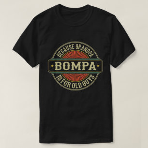 Bompa omdat opa voor Oude jongens Vaderdag is T-shirt