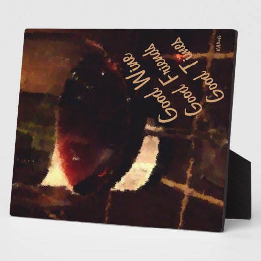 Bon Vin Good Friends Plaque (Côté)