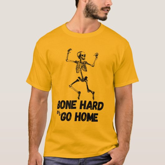 Bone Hard of Go Home Funny Skeleton Workout T-shirt (Voorkant)