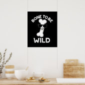 Bone to be Wild Funny Anatomy Pun Dark BG Poster (Keuken)