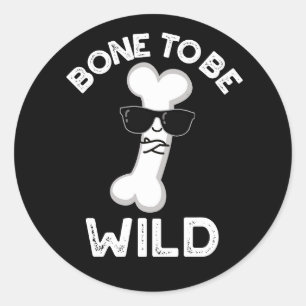 Bone to be Wild Funny Anatomy Pun Dark BG Ronde Sticker