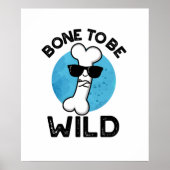Bone to be Wild Funny Anatomy Pun Poster (Voorkant)