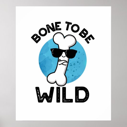 Bone to be Wild Funny Anatomy Pun Poster (Voorkant)