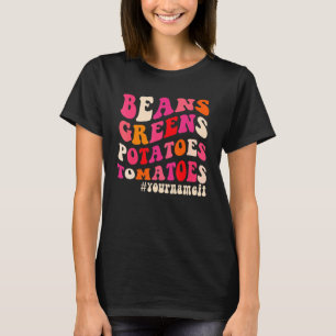 Bonen Groenten Aardappelen Tomaten Je Noemt Het Ma T-shirt