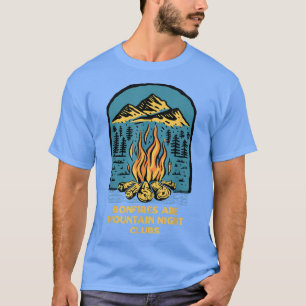 Bonfire is Mountain Night Clubs Camping Hiking C T-shirt