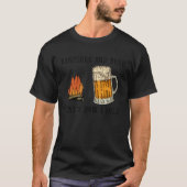 Bonfires And Beer That s How I Roll T-shirt (Voorkant)