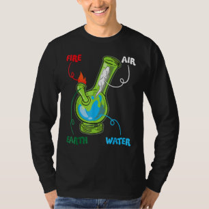Bong Elements Fire Water Earth Air Thc Weed Smokin T-shirt