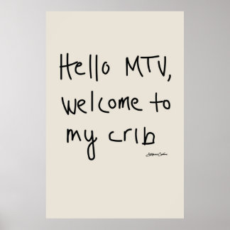 Bonjour MTV Bienvenue sur My Crib Poster