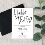 Bonjour trente 30e Invitation anniversaire<br><div class="desc">Ceci est une invitation en noir et blanc Hello trente-ème anniversaire. Conception minimaliste minimale. Invitation du B-Day. 30</div>