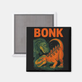 Bonk Dinosaur Funny Prehistoric Humor Design  Magneet (Voorkant / Achterkant)