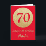 Bonne 70e anniversaire Carte Parties scintillant r<br><div class="desc">Happy 70th Birthday Red and Gold Glitter Card with personalized name. For further customization,  please click the "Customize it" button and use our design tool to modify this template.</div>