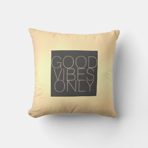 bonnes vibes ne citent que la sépia coussin et le