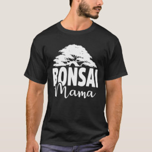 Bonsai Mama Funny Bonsai Tree Plant Lover Mama Gar T-shirt