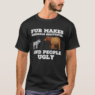 Bont maakt dieren mooi en mensen lelijke dieren t-shirt