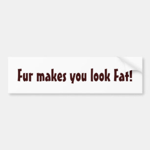 Bont Maakt Je Diks Quote Dierenrechten Bumpersticker