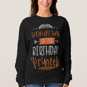 Bonus Dad of the Birthday Princess Party Crown Bda Trui