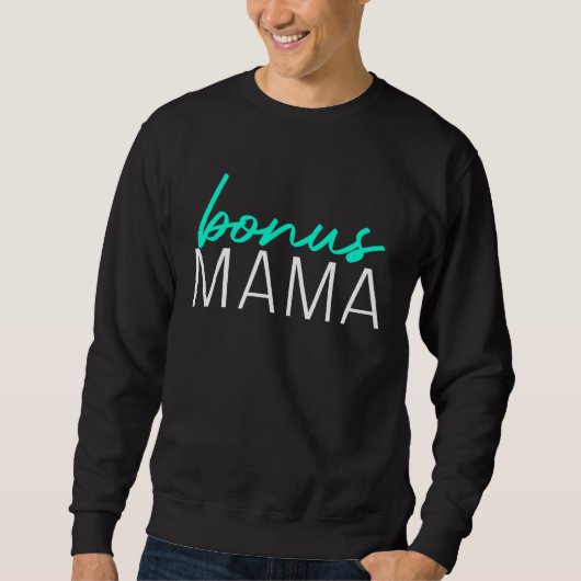 Bonus Mama  Mothers Day For Stepmom Stepmother Trui (Voorkant)