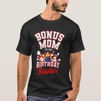 Bonusmoeder van de verjaardagsbowler Verjaardagsbo T-shirt