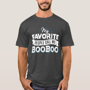 Boo Mijn favoriete mensen noemen me BooBoo T-shirt