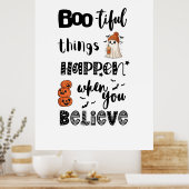 Boo-tiful things happen when you Believe Poster (Keuken)