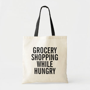 Boodschappen Doen Terwijl Je Honger Hebt Boodschap Tote Bag