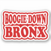 Boogie Down Bronx, NYC STICKER (Devant)