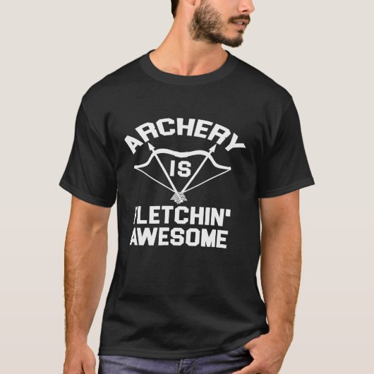 Boogschieten is fletching Geweldige boogschutter b T-shirt (Voorkant)
