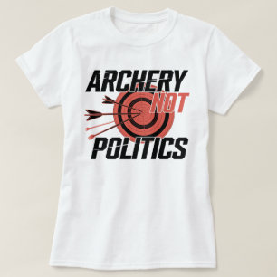 Boogschieten is geen politiek grappig boogschutter t-shirt