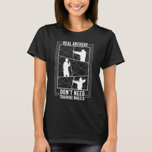Boogschutters Geen Noodzaak Training Boogschutter  T-shirt