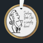 Book Club Ami Retro Vintage Lady Faux Gold<br><div class="desc">Darling Book Club est tout simplement divin ! Dessin rétro et vintage amusant d'une dame tenant son verre de vin ou de mousseux favoris lors de sa réunion de club de lecture. Un club de lecture amusant pour un échange d'ornement de vacances ou juste pour le plaisir toute l'année. Bordure...</div>