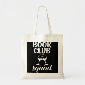 Book Club Squad Gift for Reading and Wine Drink Tote Bag