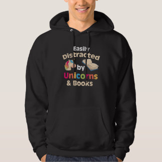 Book  Easily distracted by Unicorns and Books  1 Hoodie