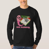 Book Hangover Librarian Humor Bookworm Book T-shirt (Voorkant)