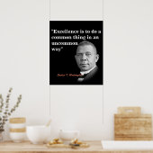 Booker T. Washington citaat op uitmuntendheid Poster (Keuken)