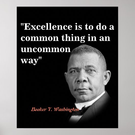 Booker T. Washington citaat op uitmuntendheid Poster (Voorkant)