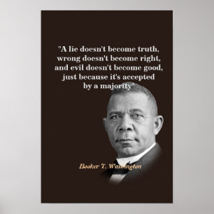 Booker T. Washington Quote over waarheid, juist, g Poster