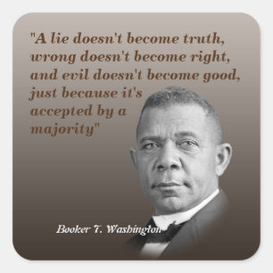 Booker T. Washington Quote over waarheid, juist, g Vierkante Sticker