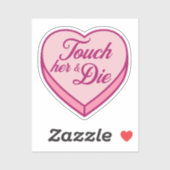 Bookish Snoep hart - Touch Her & Die Sticker (Vel)