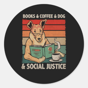 Books & Coffee Dog Social Justice Dog Read Ronde Sticker