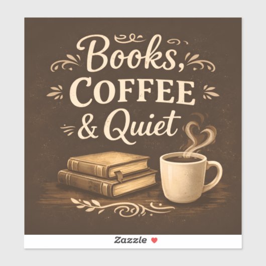 Books, Coffee & Quiet – Dark Academia Book Lover Sticker (Vel)