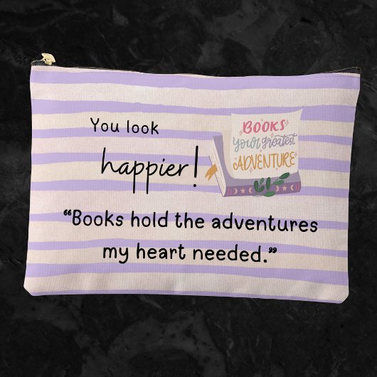 "Books hold the adventures my heart needed" Etui