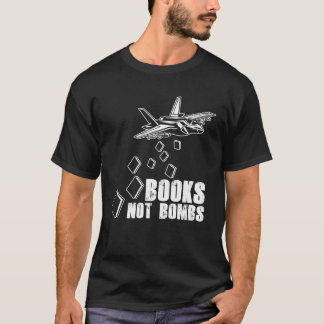 Books Not Bombs Book  Reader Reading Literature T-shirt