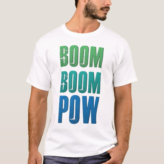 Boom Boom Pow T-shirt (Voorkant)