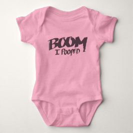 Boom I Pooped - Baby Shirt
