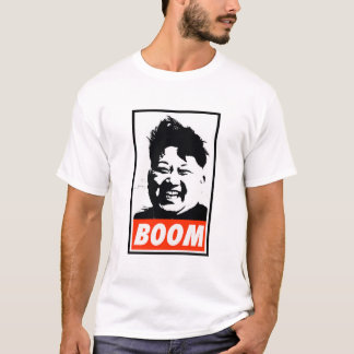 Boom Kim Jong Un boom T-shirt