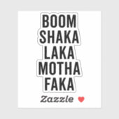 Boom Shaka Laka Funny Quote Sticker (Vel)