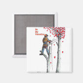 Boomchirurg Arborist Valentijn Card Magneet (Voorkant / Achterkant)