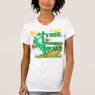 Boomklimkoningin T-shirt – Arborist Meisje T-shirt