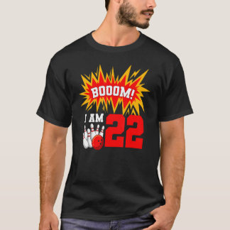 Booom I Am 22 Bowling Birthday Party Bowler Bday 2 T-shirt